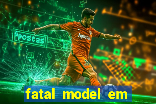 fatal model em porto nacional